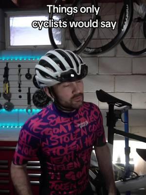 nobody besides cyclist will say these things!! #cyclingmeme #cyclinghumor #cycling 