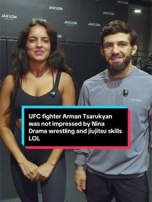 UFC fighter Arman Tsarukyan was not impressed by Nina Drama wrestling and jiujitsu skills LOL #UFC #armantsarukyan #islammakhachev #mma #ninadrama #kickboxing #boxing #muaythai #muaythaifighter #muaythaifighter #taekwondo #jiujitsu #brazilianjiujitsu #jiujitsugrappling #jiujitsulifestyle #wrestling #wrestlingtiktok #wrestlingtok #fit #fitness #grappling #karate #ufc311 #armenia #armenian #armeniantiktok 