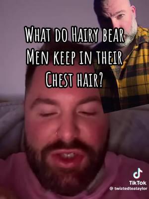 #greenscreenvideo What do hairy bear men keep in their chest hair? #bears #bearsoftiktok #gaybearsoftiktok #gay #gaytiktok #hairymen #gaybear  @twiztedteataylor 