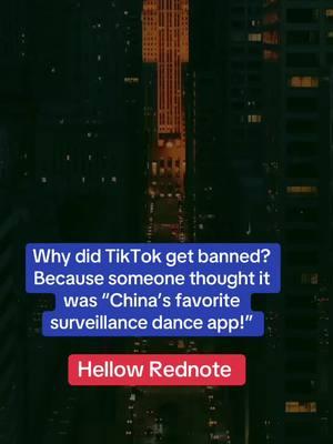 Why did TikTok get banned? Because someone thought it was “China’s favorite surveillance dance app#fypシ #rednote #tiktokamer #mustafecegaag 