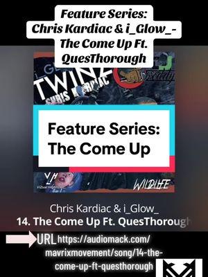 @Chris Kardiac & i_Glow_-The Come Up off of their Twinz mixtape which can be found on @audiomack!  #mavrixpushthekingdom4wrd💯 #mavrixmovement #christiantiktok #christianhiphophitsjustashard #featureseries #questhorough #chriskardiac #iglow #thecomeup 