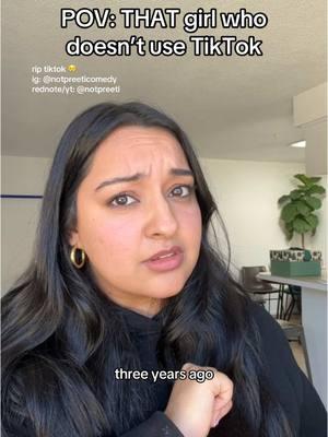 Replying to @Abby everyone in america soon 😔 follow on ig/rednote for more skits. i’ll miss tiktok so much 😢💖  #pov #povcomedy #tiktokban #thatgirl #youtubeshorts #comedy #skits #reels #chronicallyonline #browncomedy #oldtiktok #riptiktok 