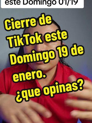 Cierre de TikTok este Domingo 19 de enero del 2025 ¿que opinas?  . . . . . . . . . . . . . . . . . . . #colombianosenestadosunidos #colombianosenusa #ecuatorianosenusa #bolivianosenusa #peruanosenusa #venezolanosenusa #nicaragüensesenusa #sueñoamericano #usa🇺🇸 #latinosenusa #inmigrantesenusa 