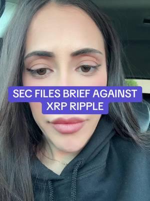 SEC FILES BRIEF AGAINST XRP RIPPLE #crypto #xrp #rlusd #xrpcommunity #bitcoin #cryptowendyo 