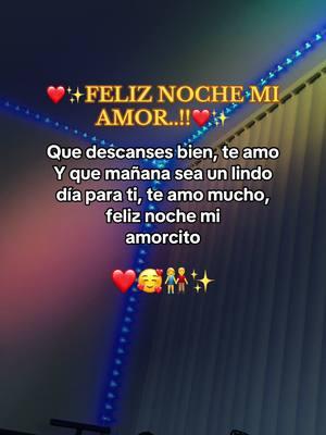 Feliz noche mi amor te amoo #frasesdesmor #frasesparadedicar #buenasnochesmiamor#amoradistancia #paratiiiiiiiiiiiiiiiiiiiiiiiiiiiiiii #parejas #novios #teamo 