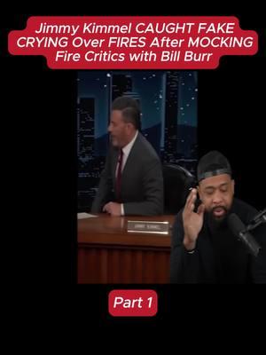 Jimmy Kimmel CAUGHT FAKE CRYING Over FIRES After MOCKING Fire Critics with Bill Burr  (Part 1) #jimmykimmel #billburr #donaldtrump #theofficertatum #pete #theview #kamalaharris