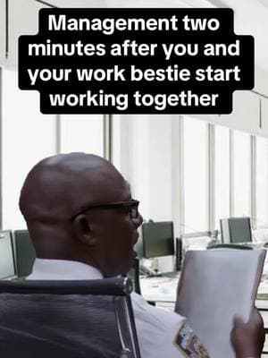 Management two minutes after you and your work bestie start working together #work #worklife #workbestie #workbelike #workbesties #workbestiesbelike #workbestiesmakeitbetter #workbestiesbelike😂 #workbestiesforlife❤️✔️ #workbestiesforlife #workhumor 