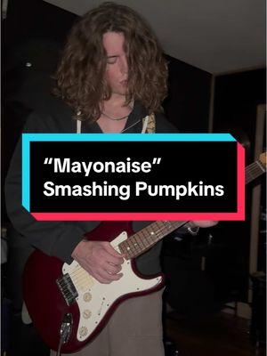 “Mayonaise” by the Smashing Pumpkins  - - #90s #identitycrisis #grunge #bandtiktok #guitar #fyp #grungelife #explore #explorepage #billycorgan #smashingpumpkins #smashingpumpkinsmayonaise #mayonnaise #mayonaisesmashingpumkings #guitarcover #band #explorepage @Reeci @cosmewilliams2.0 @James.kremling @Parker 