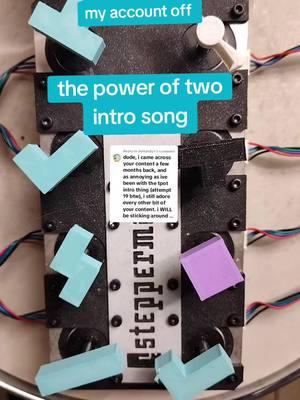 Replying to @deltan8yt the power of two intro song played by stepper motors #tpot #thepoweroftwo #steppermotor