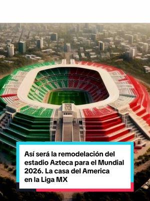 #creatorsearchinsights Así será la remodelación del estadio Azteca para el Mundial 2026. La casa del America en la Liga MX #America #estadioazteca  #ligamx #ligabbvamx #mundial2026   #futbolmexicano #tiktokban #barcelona #lemon8 #aguilasdelamerica #odiamemas #arribaelamerica #ligabbvamx #futbolmexicano #clubamericaoficial #americanistas  #americanista #azulcrema #azulcremas #odiamemas #aguilasdelamerica #aguilas #elmasgrande #americacampeon #clubamerica #clubamerica_oficial #clubamerica🦅💛💙 #clubaméricalaxla #clubamericamx #clubamérica #podcastclips #podcastshow #podcastviral #podcasting #podcastenespañol #podcastlife #podcaster  #viralmexico  #TikTokDeportes #podcastoftiktok #tiktokacademie #tiktokacademy #tiktoknews #sportstiktok  america liga mx jersey, ceballos america campeon, america song, america en vivo hoy, clubamerica, club america jersey 2025, club america bailando, club america campeon, club america tatuaje, club america refuerzos, club america refuerzo 2025, América vs chivas, estadio azteca renovation, estadio azteca 2025, estadio azteca remodelacion, estadio azteca andrés calamaro, estadio azteca tour, estadio azteca cdmx, estadio azteca 2026, estadio azteca bad bunny, estadio azteca tiene humanos