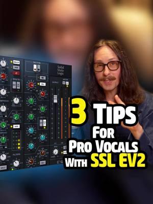 Pro vocals - 3 tips using the SSL EV2 plugin: 🎙️🎛️🎚️ #vocals #mixingandmastering #audioengineer #singers 