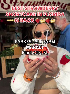 BEST STRAWBERRY SHORTCAKE IN FLORIDA - STRAWBERRY SEASON IN FLORIDA IS BACK 🍓🍰✨#orlandoeats #strawberryshortcake #parkesdalefarmmarket #strawberryfestival  #thingstodoinflorida 