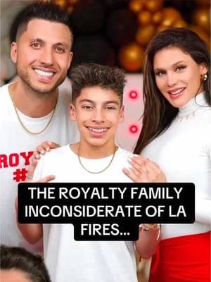 THE ROYALTY FAMILY INCONSIDERATE OF LA FIRES… #theroyaltyfamily#roylatyfamily#lafire#fires#i#influencer#fyp#shocking#explore#xyz#panchodoesitbetter#chisme#hispanic#viral#trending#drama#latino#pancho#mexico#dramatiktokyp