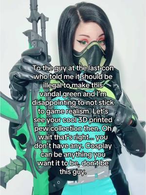 it’s green if I want it to be green got it? #Valorant #valorantcosplay #cosplay #valorantfunny #valorantviper #vipervalorant #vandal #3dprinter #3dprinting #etsy 