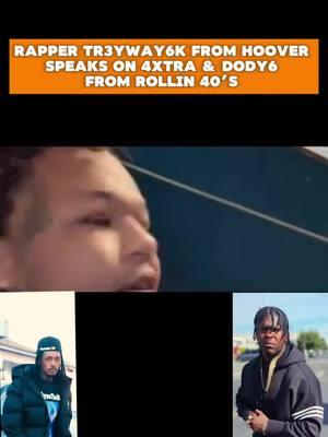 Rapper Tr3yWay6k From Hoover  Speaks On 4Xtra & Dody6  From Rollin 40’s #tr3yway6k #dody6 #4xtradageneral #4xtra #tr3yway6kspeakingfacts #therealspillentertainment #viral #darealspillentertainment #fyp #tr3yway6khoover #rollin40s 