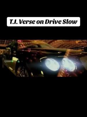 This is where @T.I. was in his bag in the early 2000s especially with this song! #ti #tipharris #kanyewest #paulwall #glc #driveslow #fyp 