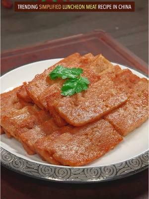 Trending simplified luncheon meat recipe in China. Do u want to try? #Recipe #cooking #chinesefood #luncheonmeat #meat 