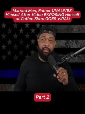 Married Man, Father UNALIVES Himself After Video EXPOSING Himself at Coffee Shop GOES VIRAL! (part 2) #jimmykimmel #billburr #donaldtrump #theofficertatum #pete #theview #kamalaharris