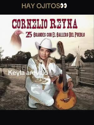 Hay ojitos 👀 #Cornelio Reyna🇲🇽#enparatitiktok #rancheras#mexico #fpy_tiktok_viral #viraltiktok #enparatiiiiiiiiiiiiiiiiiiiiiiiii 