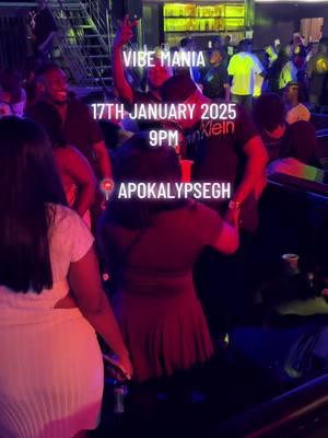 VIBE MANIA 🤩 17TH JANUARY 2025 GATE OPENS AT 9PM #ApokalypseWay #VibeNeverDies #AllBlackParty 