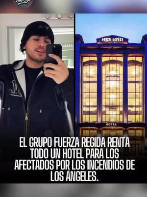 CUANTO CUESTA EL HOTEL? "JOP PAGA" 'Estamos con ustedes”: Fuerza Regida renta hotel para ayudar a afectados por incendios en California #fuerzaregida #jop #noteenamores #california #incendioscalifornia #rentahotel #chismes #LA #solidaridad #LosAngeles 