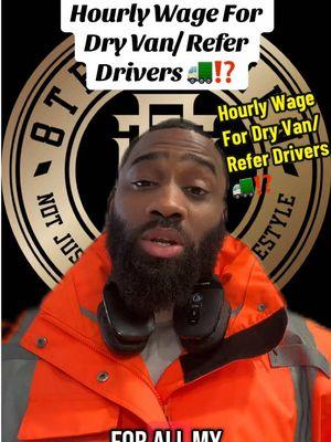 #greenscreen what do you think about Hourly Wages For  Dry Van/ Refer Drivers 🚛⁉️ #trucking #cdl #8teenwilln #trucktok #trucktok #truckdriving #viral 