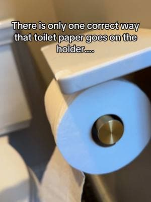 Toilet paper only goes on one way…. #fyp #fypシ #fypシ゚viral #fypage #fu #fyp💙 #toiletpaper #toilet #paper #correctway 