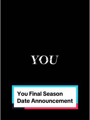 The final season of #You premieres April 24 on Netflix. #rottentomatoes #tv #tvshow #tvtok #date #announcement #pennbadgley #joegoldberg #teaser #firstlook 