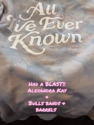 #fyp #foryoupage #viral #@Alexandra Kay   @Bulls, Bands & Barrels #bestietime 💞 #bullsbandsbarrels #motherdaughtertime🩷#bestiebrothertime #familyfun #alliveeverknown #everleave #shestayed I had the BEST time at the Bulls, Bands & Barrels with Alexandra Kay! I LOVE rodeos, love her music and most of all I loved spending time with my youngest daughter, my bestie and her brother. It was a much needed night! Thank you @sarahharrison7640 for the BEST Christmas present ever and for always being there! Thank you @Candyce Williamson for a much needed mother daughter night! 🩷🥰💞