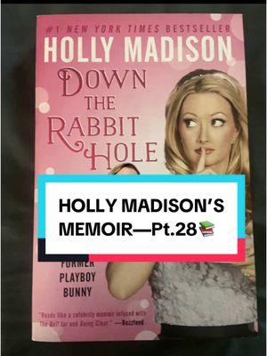 Pt.28|Down the 🐇🕳️ x Holly Madison #BookTok #bookclub #hollymadison #memoir #tiffersstorytime #fyp  