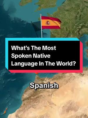 What's The Most Spoken Native Language In The World? #geography #language #spoken #country #spanish #fact #facts #interesting #interestingfacts 