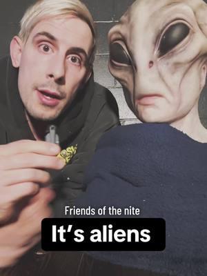 It’s aliens! See you guys on Instagram “ Friends of the nite” 👽 #aliens #extraterrestrial #ufo #uap #ufosignting #ryangrim 