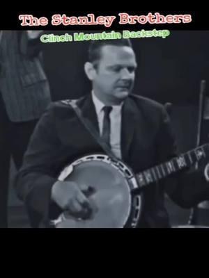 #stanleybrothers#ralphstanley  #thestanleybrothers #clinchmountainbackstep 