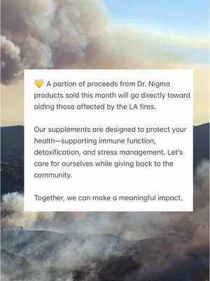 Our hearts go out to everyone affected by the devastating LA fires. 💛 To support our community during this challenging time, a portion of proceeds from Dr. Nigma products sold this month will be donated to relief efforts for those impacted. Let’s come together to make a difference while taking care of our health. Our supplements can help support immune health, detoxification, and stress management—especially critical right now. You can find Dr. Nigma products at @erewhon and healthydoc.com. . . . . . . #LAFires #CommunitySupport #ReliefEfforts #DrNigma #ImmuneHealth #DetoxSupport #StressRelief #HealthAndWellness #NaturalSupplements #TakeCareOfYourself #HealingTogether #Erewhon #HealthyLiving #CleanHealth