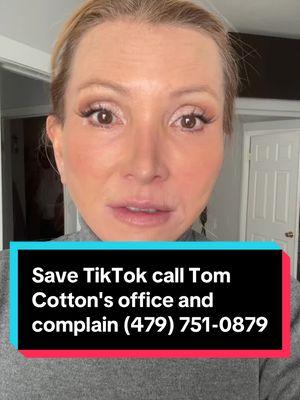 Make your voices is heard  Please take two minutes out of your day to call Tom Cotton and complain that he is trying  take TikTok away from us.  He is going against the wheel of the people and tell him you're not voting for him. #sta#standupforyourrightsk#tiktokbanm#tomcottont#activistk#arkansas