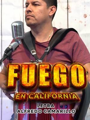 fuego en california  Letra Alfredo Camarillo  #californiafirefighters  #santaanafires #bomberosmexico @conjuntodiamantenorteno