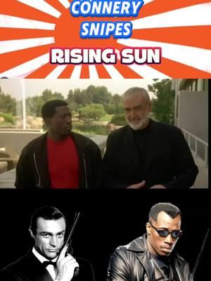 Bond meets Blade #seanconnery #wesleysnipes #RisingSun #movies #actionmovies 