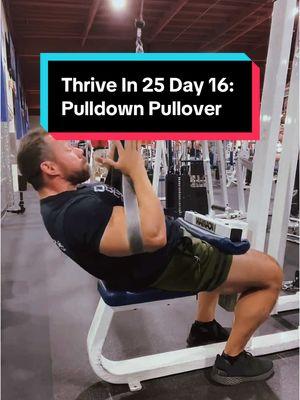 Thrive In 25 Day 16: Pull Down Pullovers #gainersparadise #naturalolympia #paulkrueger #thrivein25 #pulldownpullover #oldschool #vack #backday #lats #abstraps #fyp #fypシ #fypシ゚viral #LIVEhighlights #TikTokLIVE #LIVE 