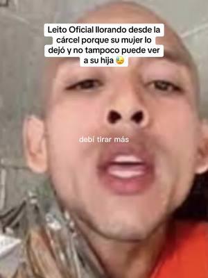 #leito oficiial triste desde la cárcel porque su mujer lo dejó y no puede ver a su hija 😓 #leitooficial #dtmf #badbunny #venezuela #puertorico #soloeneeuu #latinosenusa #venezolanosenusa #venezolanos #CapCut 