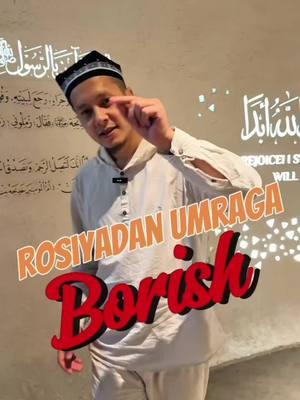 ROSSIYADAN Umrah’a borish #umra #ramazon #baytulloh #o'zbekiston #qirg'iziston  #tojikiston #rossiya #laylatul_qadr  #KrilAlifbosi  #QurʼonTafsiri #QurʼonTajvid  #QurʼonHadislari  #BepulYetkazibBerish #Alloh  #Kaʼba  #Qurʼon  #Rasululloh  #Jannat #узбекистон #киргистон #тожикистон #туркменистан #казакистан #россия #турция #корея #сша #баа #оаэ #ташкент #сурхандаре #термиз #совгалар