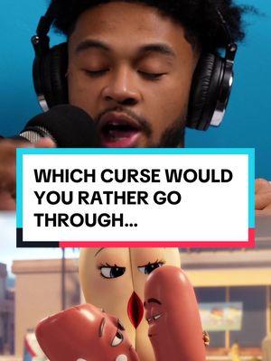 Which curse would you rather go through 😳🌭 LMK ⬇️ #noregulars #podcast #fyp #wouldyourather #foodtiktok #hypothetical 