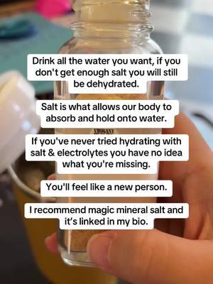 Drinking all the water in the world won’t fix dehydration if your body can’t absorb it. And guess what? Without salt, it can’t. Salt and electrolytes are the real MVPs when it comes to hydration—they help your body actually hold onto the water you’re drinking. If you haven’t tried hydrating with the right minerals, you’re seriously missing out. That’s why I swear by our Magic Mineral Salt—the ultimate way to hydrate, detox, and feel like a new person. Ready to see the difference? Comment SALT below, and I’ll send you all the details! #hydrationtips #electrolytes #saltlife #stayhydrated #magicmineralsalt #drinkmorewater #healthylifestyle #hydrationmatters #holistichealth #healthtips #energyboost #naturalwellness #detoxyourbody #mindandbody #mineralbalance #hydrationhacks #drinkwaterdaily #electrolytebalance #selfcarematters #naturalenergy