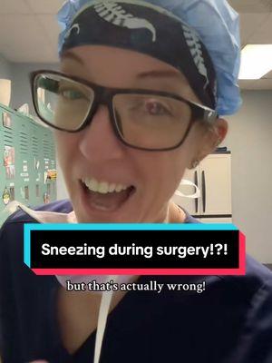 What happens if you have to sneeze during surgery? #surgery #operatingroom