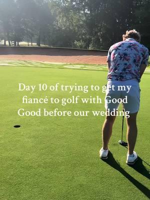 #goodgood #goodgoodgolf #golf #fiancé #golfing #wedding @goodgood @Garrett Clark 