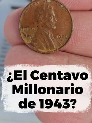 Centavo Millonario de 1943 - La Moneda más VALIOSA entre los Centavos de Estados Unidos😲 #monedas #coleccionismo #cent #centavos #numismatica #numismatica_hobby #oldcoins #coleccionistas #coincollector #coincollecting #coleccion #monedasvaliosas #eeuu #usa🇺🇸  #centavosvaliosos #money  #ecuador #detectorismo #detector #latinosenusa #dinero #rarecoins #collector 