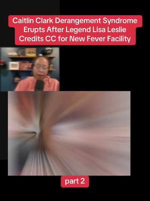 Caitlin Clark Derangement Syndrome Erupts After Legend Lisa Leslie Credits CC for New Fever Facility  #caitlinclark #lisaleslie #indianafever #feverfacility #newfeverfqcility #playbasketball #theadriennerossshow #nbastar 