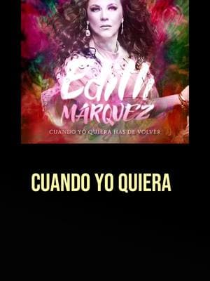 Cuando Yo Quiera Has de Volver - Edith Márquez #nuevamusica #edithmarquez #juangabriel #rociodurcal #viralvideo 