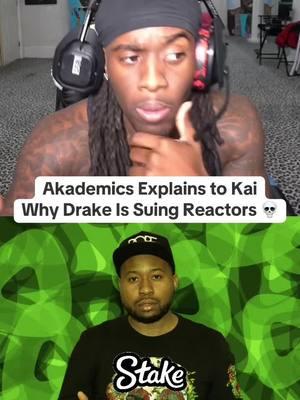 Akademics Explains to Kai Why Drake Is Suing Reactors 💀 #kaicenat #drake #akademiks 