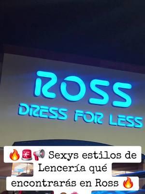 🔥🚨📢 Sexys estilos de Lencería qué encontrarás en Ross 🔥💁‍♀️🛍. #rossdressforless #ross #lenceria #shopping #ofertas #casualoutfits #Viral #Foryou #tiendaderopa #fypp 