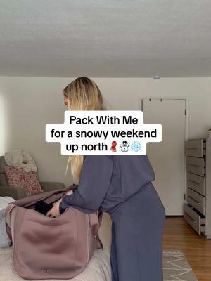 A much needed weekend up north☃️🧣❄️ #packwithme #michigan #winteroutfit #packing #snowfit 